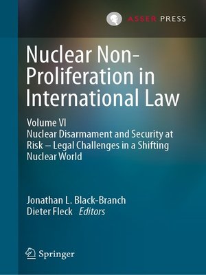 cover image of Nuclear Non-Proliferation in International Law--Volume VI
